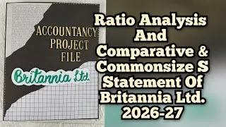 Thumbnail: Ratio Analysis and Comparative and Commonsize Statement of Britannia Ltd.2026-27