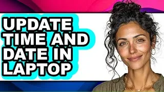 Thumbnail: How to Update Time and Date in Laptop - Full Guide