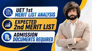 Thumbnail: UET 1st Merit List 2026 Analysis I UET Admission Documents Required I UET Expected 2nd Merit List