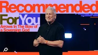 Thumbnail: Arrows In The Bow of a Sovereign God - Louie Giglio