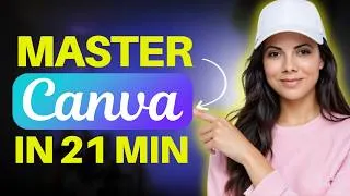 Thumbnail: MASTER CANVA IN 21 MINUTES! Canva Tutorial For Beginners 2026