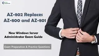 Thumbnail: AZ-802 Replaces AZ-800 & AZ-801: New Windows Server Administrator Exam Guide
