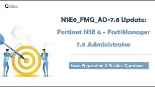 Thumbnail: NSE6_FMG_AD-7.6 Update Guide: Fortinet NSE 6 - FortiManager 7.6 Administrator Practice Questions