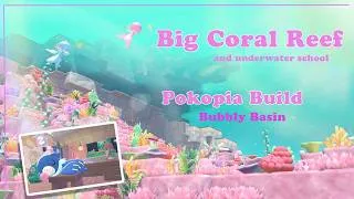 Thumbnail: Big Coral Reef Build with Underwater School / Pokopia Bubbly Basin Build