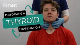 Thumbnail: Performing a Thyroid Examination | OSCE | CPSA | PLAB | UKMLA | PACES