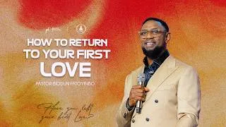 Thumbnail: How To Return To Your First Love | Pastor Biodun Fatoyinbo | COZA Sunday Service | 16-08-2026
