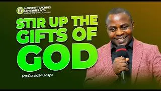 Thumbnail: STIR UP THE GIFTS OF GOD | PR.GERALD MUKUYE | 02ND _ AUGUST  _ 2026