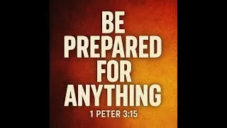 Thumbnail: 🔥 BE PREPARED FOR ANYTHING | 1 Peter 3:15 – Powerful End-Time Message 🔥