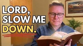 Thumbnail: Scripture Reveals Why SLOWING DOWN Strengthens Your Walk