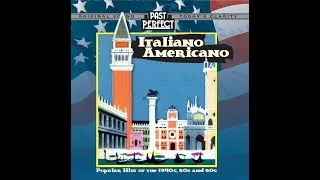 Thumbnail: Popular Italo-American Hits Of The #1940s, #50s & 60s: Italiano Americano by Past Perfect