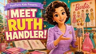 Thumbnail: Who Was Ruth Handler?🎀 | Discover the Woman Who Created Barbie!👩‍💼| PastPorts Kids Presents