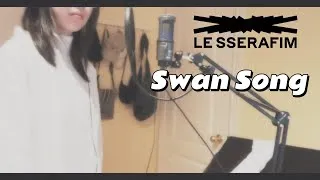 Thumbnail: [ LESSERAFIM ] Swan Song - cover