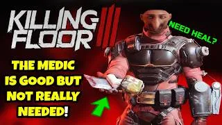 Thumbnail: KILLING FLOOR 3 THE MEDIC IS IRRELEVANT?