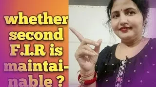 Thumbnail: Second F.I.R I Cross F.I.R l whether second F.I.R is maintainable? I