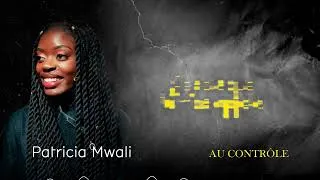 Thumbnail: Patricia Mwali - Au contrôle (Official lyrics)