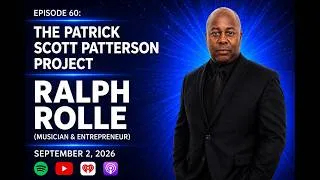 Thumbnail: Ralph Rolle (Musician & Entrepreneur)  - The Patrick Scott Patterson Project #60