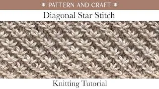 Thumbnail: Diagonal Star Stitch for Knitting | Knitting Tutorial | Pattern and Craft