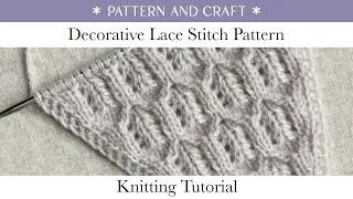 Thumbnail: Decorative Lace Stitch Pattern for Knitting | Knitting Tutorial | Pattern and Craft