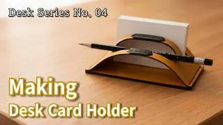 Thumbnail: Leathercraft: Complete a Perfect Desk with This Desk Card Holder (Desk Series #4)