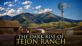 Thumbnail: The Rise and Fall of California’s Largest Ranch Empire: Tejon Ranch