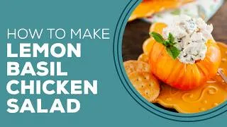 Thumbnail: Blast from the Past: Lemon Basil Chicken Salad Recipe | Easy Chicken Lunch Ideas