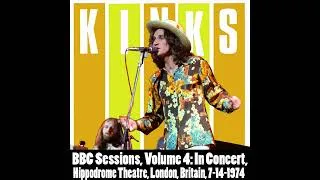 Thumbnail: The Kinks: BBC Sessions, Volume 4: In Concert, Hippodrome Theatre, London, Britain, 7-14-1974
