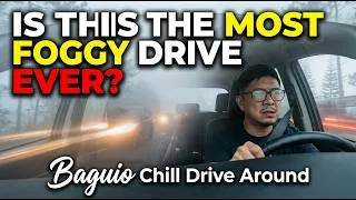 Thumbnail: Foggy Afternoon Drive - Baguio City