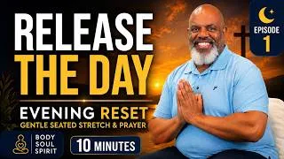 Thumbnail: 🌙 10 Minute Christian Evening Reset | Release the Day | Gentle Seated Stretch & Prayer