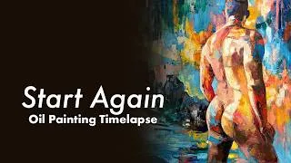 Thumbnail: Start Again - Contemporary Figurative Oil Painting Timelapse (4K Art Process)