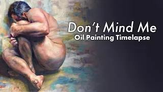 Thumbnail: Don’t Mind Me - Oil Painting Timelapse by Paul Richmond