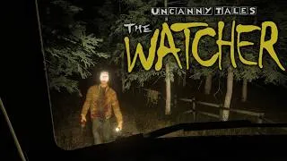 Thumbnail: It Watches From The Trees | Uncanny Tales: The Watcher [Full Game]