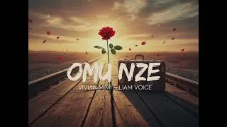 Thumbnail: Omu Nze - Vivian Mimi & Liam Voice (Unmastered)