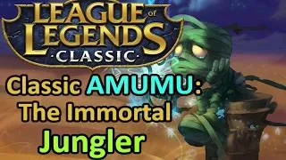 Thumbnail: Classic LoL: Amumu Cannot Die! Counter Jungle? Don't Care!