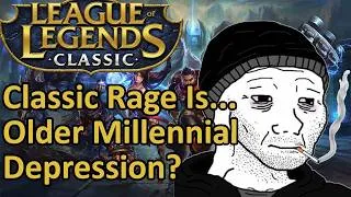 Thumbnail: Classic LoL Rage: "I Suck... I Give Up" - What Happened to "Rage" In Classic League?
