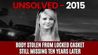 Thumbnail: Texas 2015 Cold Case Unsolved — Her Body Vanished From a Locked Casket, Still Missing