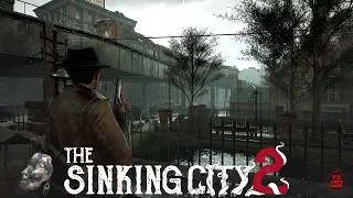Thumbnail: THE SINKING CITY 2 | PREVIEW | FULL DEMO Gameplay Walkthrough