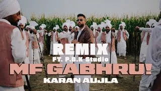 Thumbnail: MF GABHRU!!! KARAN AUJLA Ft. P.B.K Studio