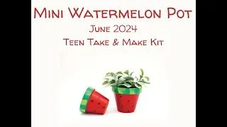 Thumbnail: PCPL Virtual Teen Program: Mini Watermelon Pot