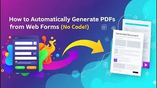 Thumbnail: How to Automatically Generate PDFs from Web Forms (No Code!) | PDF Generator API