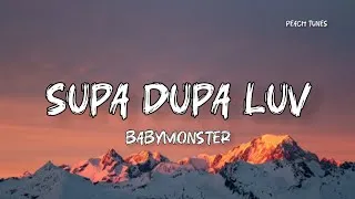 Thumbnail: BABYMONSTER - Supa Dupa Luv (Lyrics) 🍑