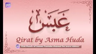 Thumbnail: 80 Surah 'Abasa by Asma Huda with Arabic Text, Translation a