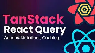 Thumbnail: TanStack Query Full Course 2026 | useQuery, useMutation, Caching, Infinite Queries, Pagination...