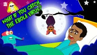 Thumbnail: The Ebola Virus Explained | What Happens if You Get Ebola? | Symptoms, Spread And Risks | Dr. Binocs