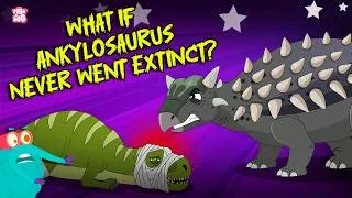 Thumbnail: An Armored Dinosaur - Ankylosaurus | What if Anklyosaurus Never Went Extinct? | Dr. Binocs Show