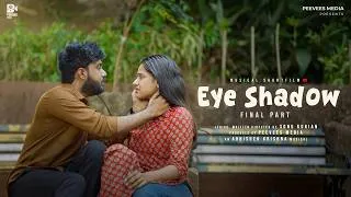 Thumbnail: LUST ഇല്ലാത്ത പ്രണയങ്ങളില്ലേ? EYE SHADOW FINAL PART ROMANTIC SHORT FILM |SONU KURIAN | PEEVEES MEDIA