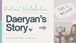 Thumbnail: Daeryan's Endo Journey | Patient Validation Story