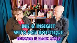 Thumbnail: Ink & Insight with Pen Boutique, episode 1: Mark Cole 🖋️