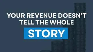 Thumbnail: Your revenue doesn't tell the whole story.