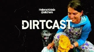 Thumbnail: DIRTCAST w/Helena Kotala