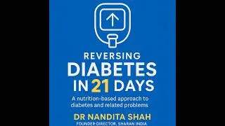 Thumbnail: Reversing Diabetes in 21 Days by Nandita Shah (English) Full Podcast